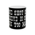 Ceramic Mug - 'One Shot One Redeye' Bold Typography Coffee Mug (11oz/15oz)