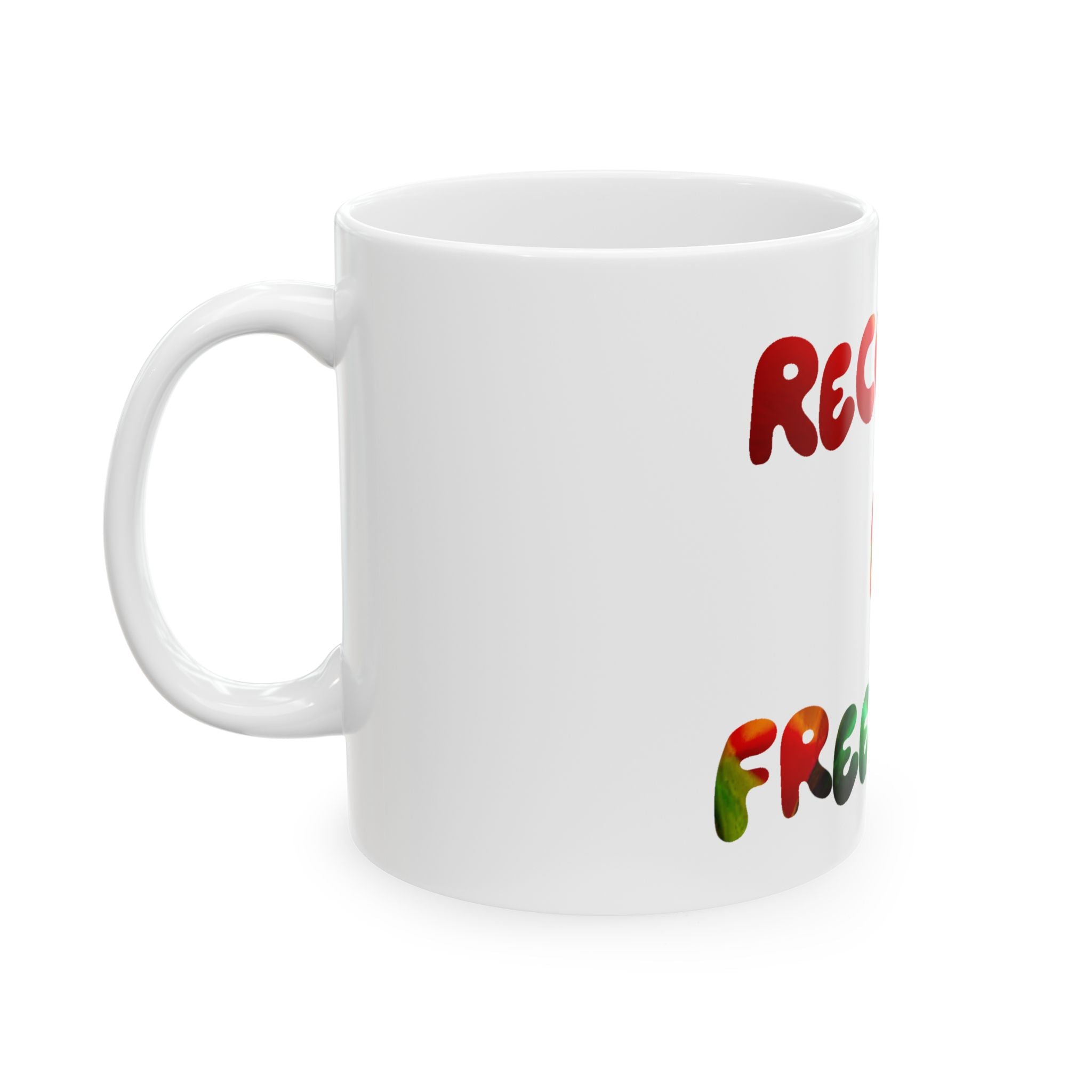 Recovery Is Freedom Ceramic Mug — Inspirational Rainbow Coffee Cup (11oz & 15oz)