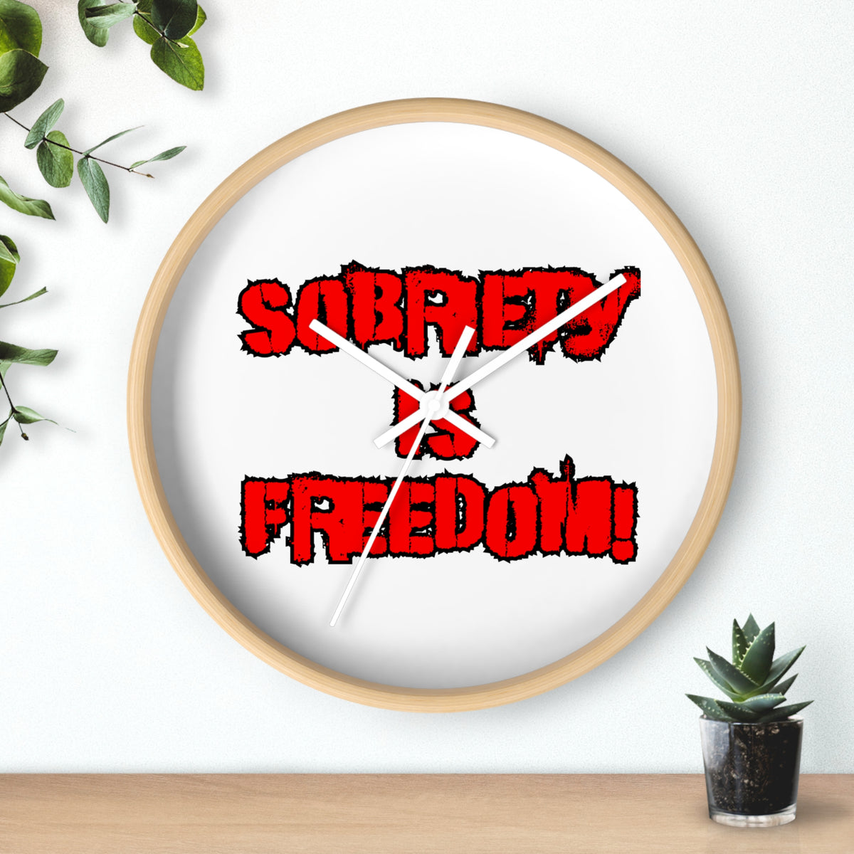 Sobriety Is Freedom Wall Clock — Recovery Inspirational Decor