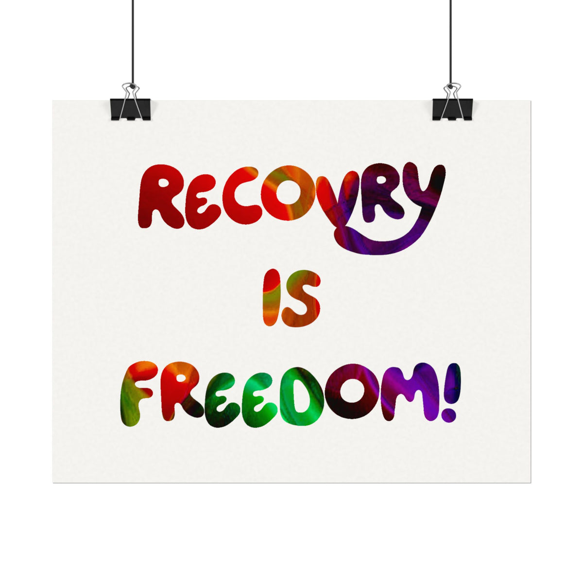 Recovery Is Freedom! Watercolor Matte Poster — Inspirational Recovery Wall Art