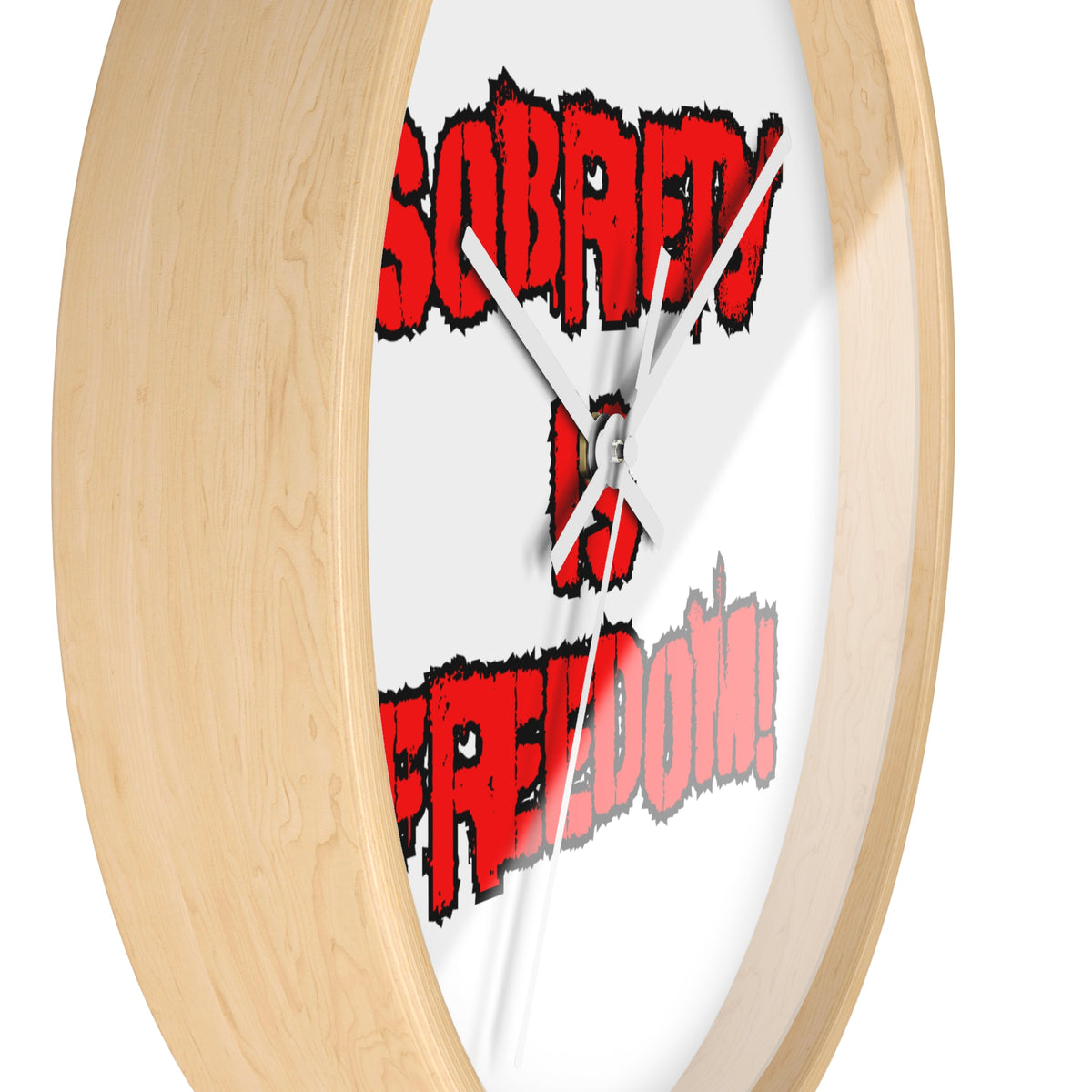 Sobriety Is Freedom Wall Clock — Recovery Inspirational Decor