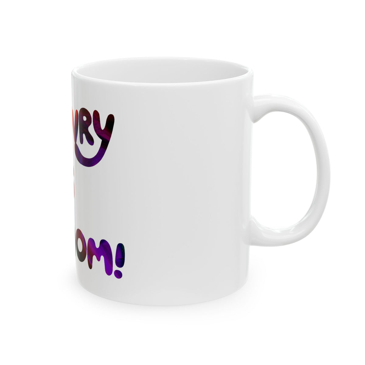 Recovery Is Freedom Ceramic Mug — Inspirational Rainbow Coffee Cup (11oz & 15oz)