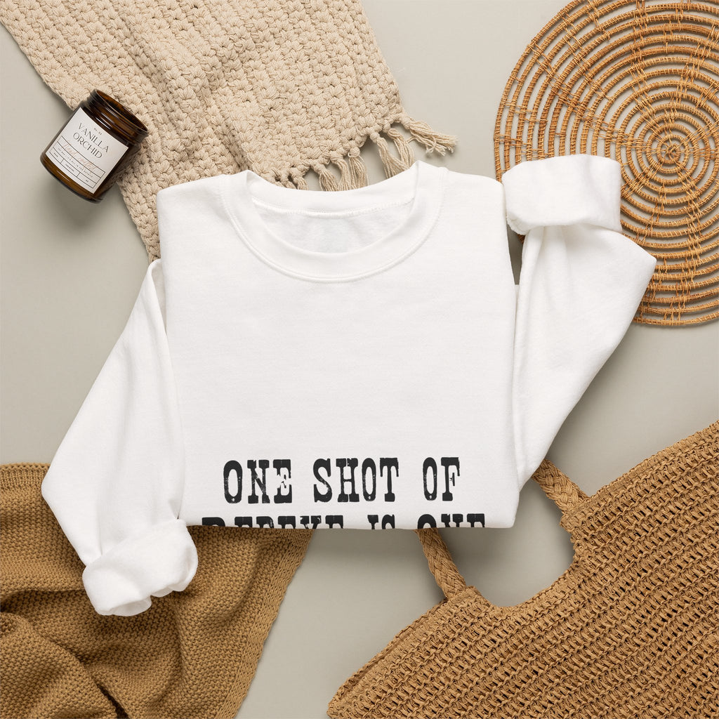 Crewneck Sweatshirt — "One Shot of Redeye Is One Drink Too Many" Graphic