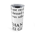 20oz Inspirational Tumbler — "Thank You God" Recovery Faith Travel Mug