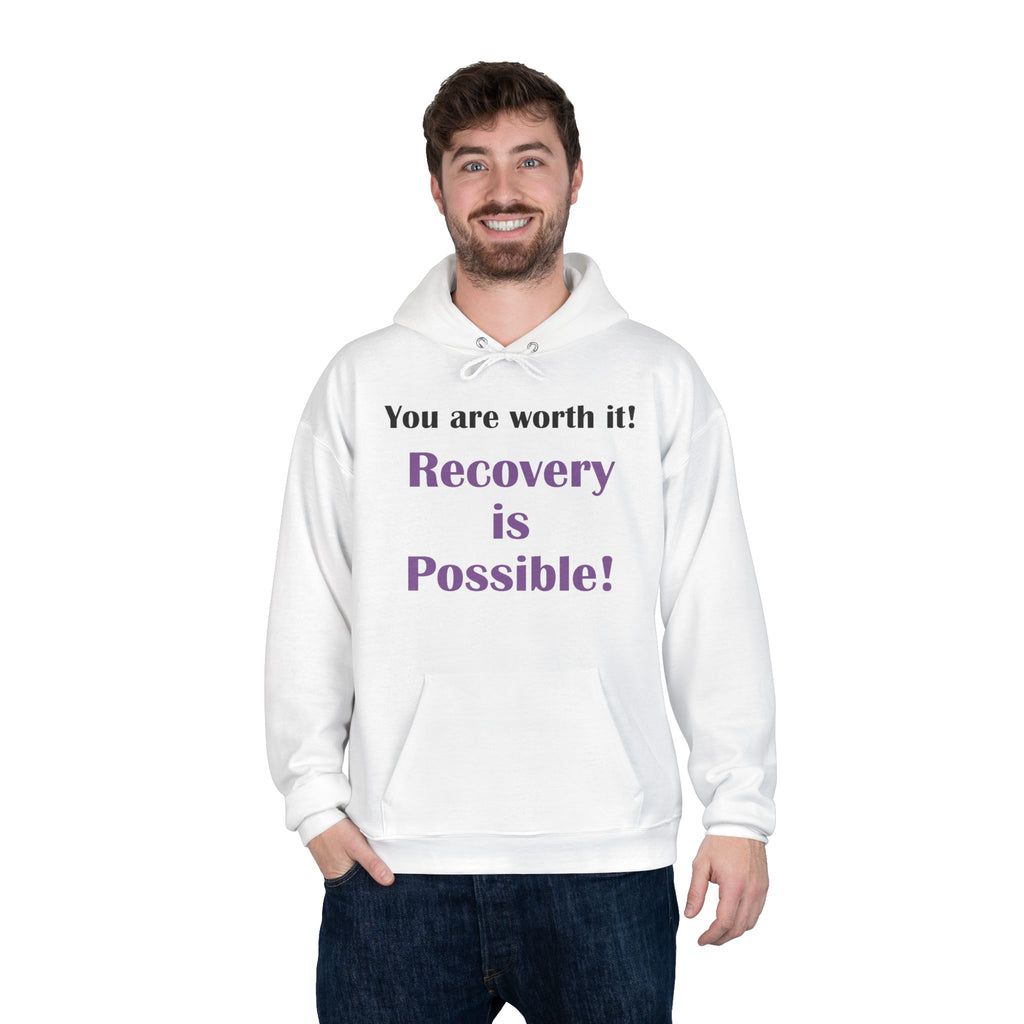 Recovery Is Possible Hoodie — You Are Worth It Inspirational Pullover