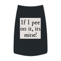 Funny Pet Tank Top – “If I pee on it, it’s mine!” Dog/Cat Novelty Shirt