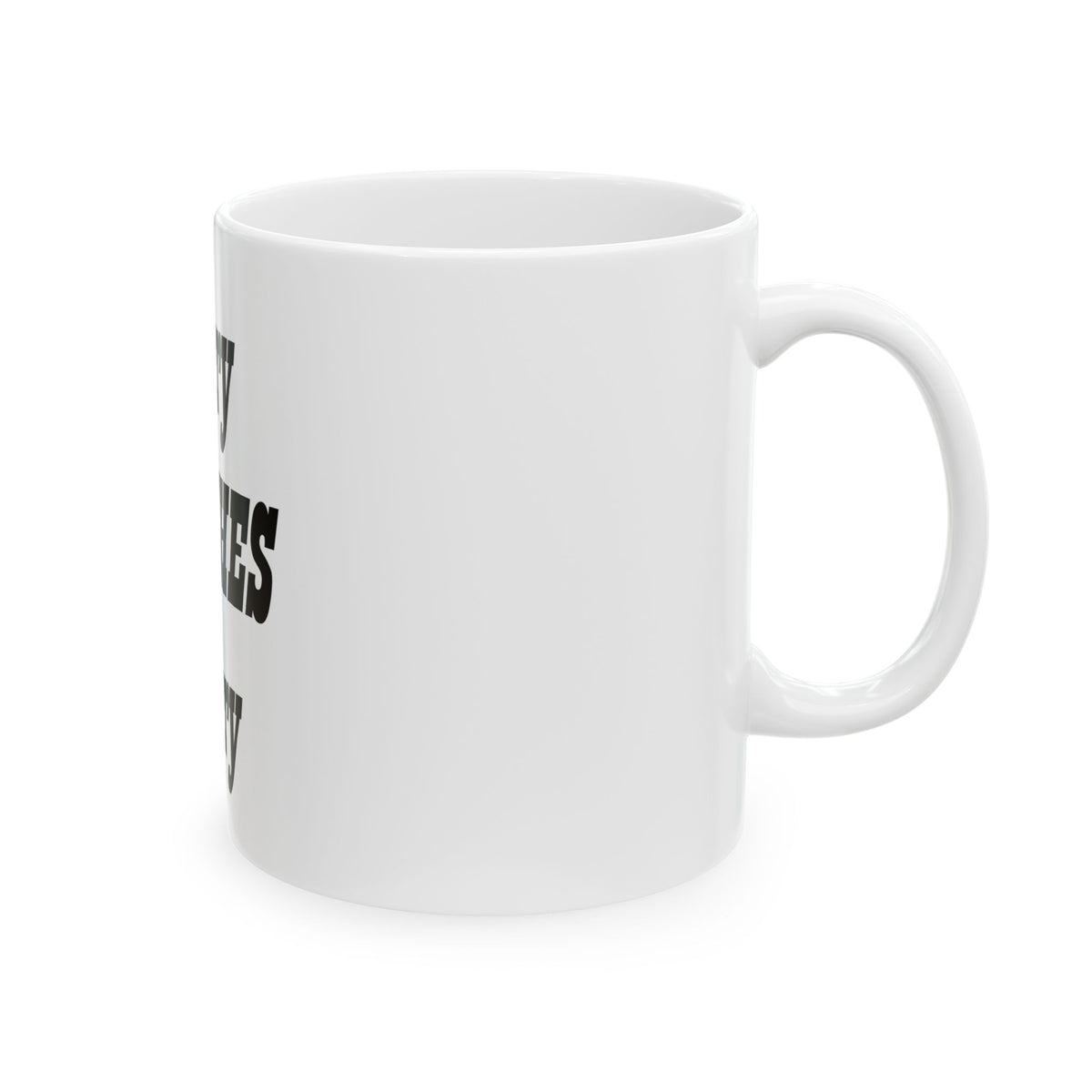 Coffee Mug — "Sorry Bitches Sorry" Funny Sarcastic Ceramic Mug (11oz, 15oz)