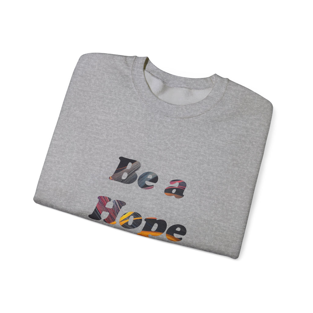Be a Hope Dealer Crewneck Sweatshirt