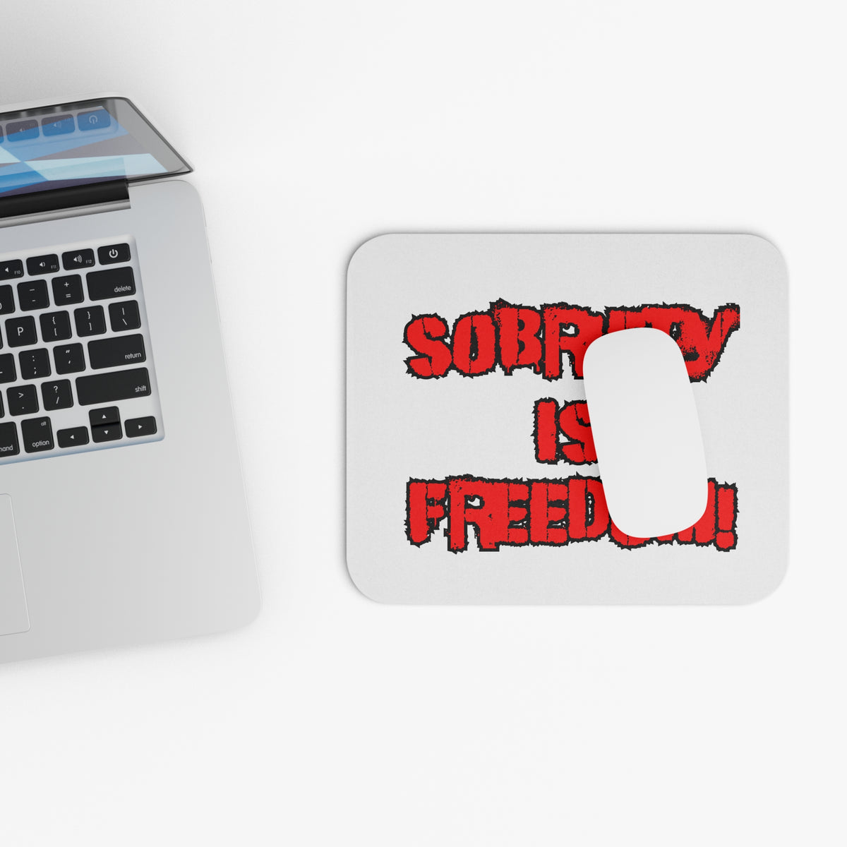 Sobriety Is Freedom Mouse Pad — Recovery Motivation Desk Accessory