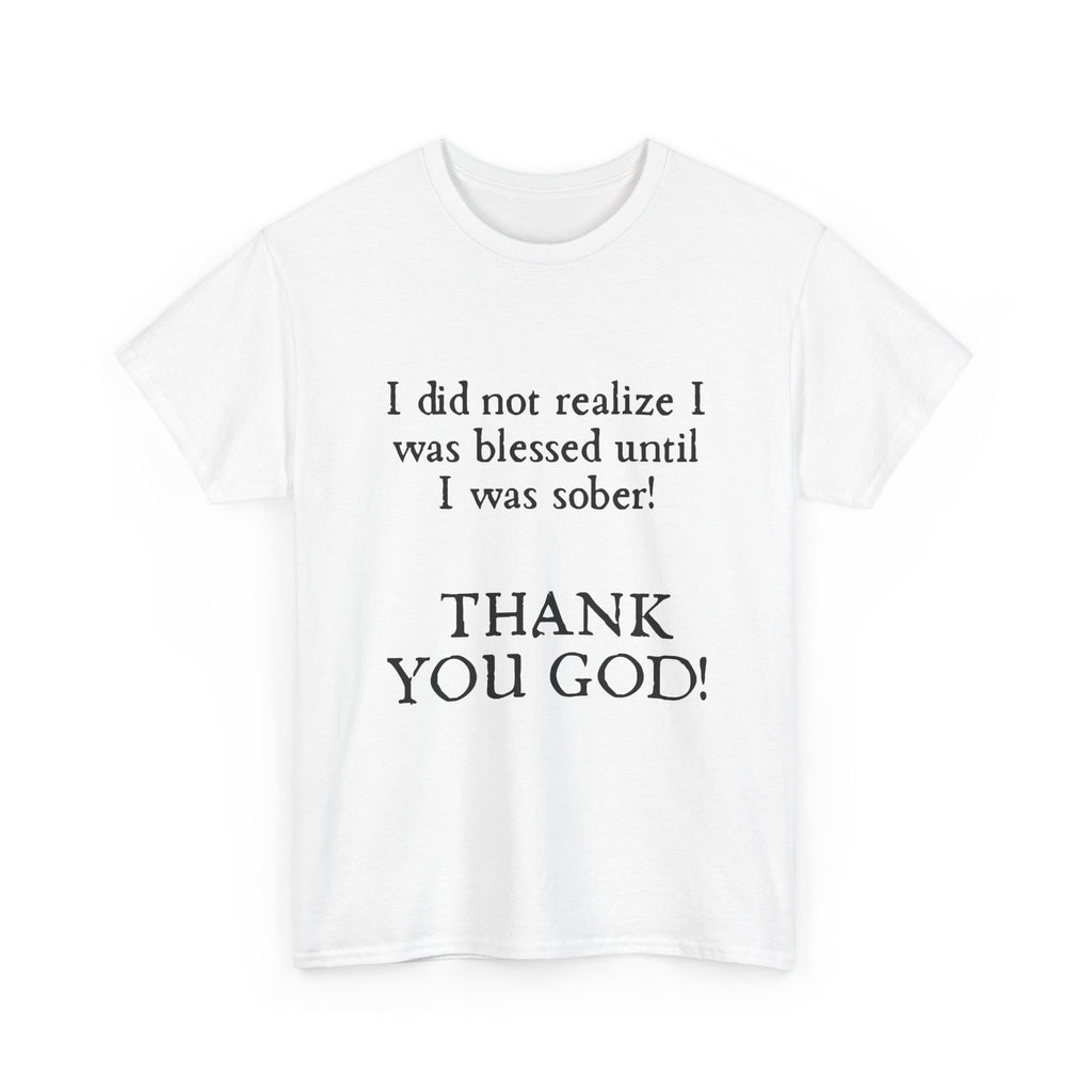 Thank You God! Sober Recovery Tee