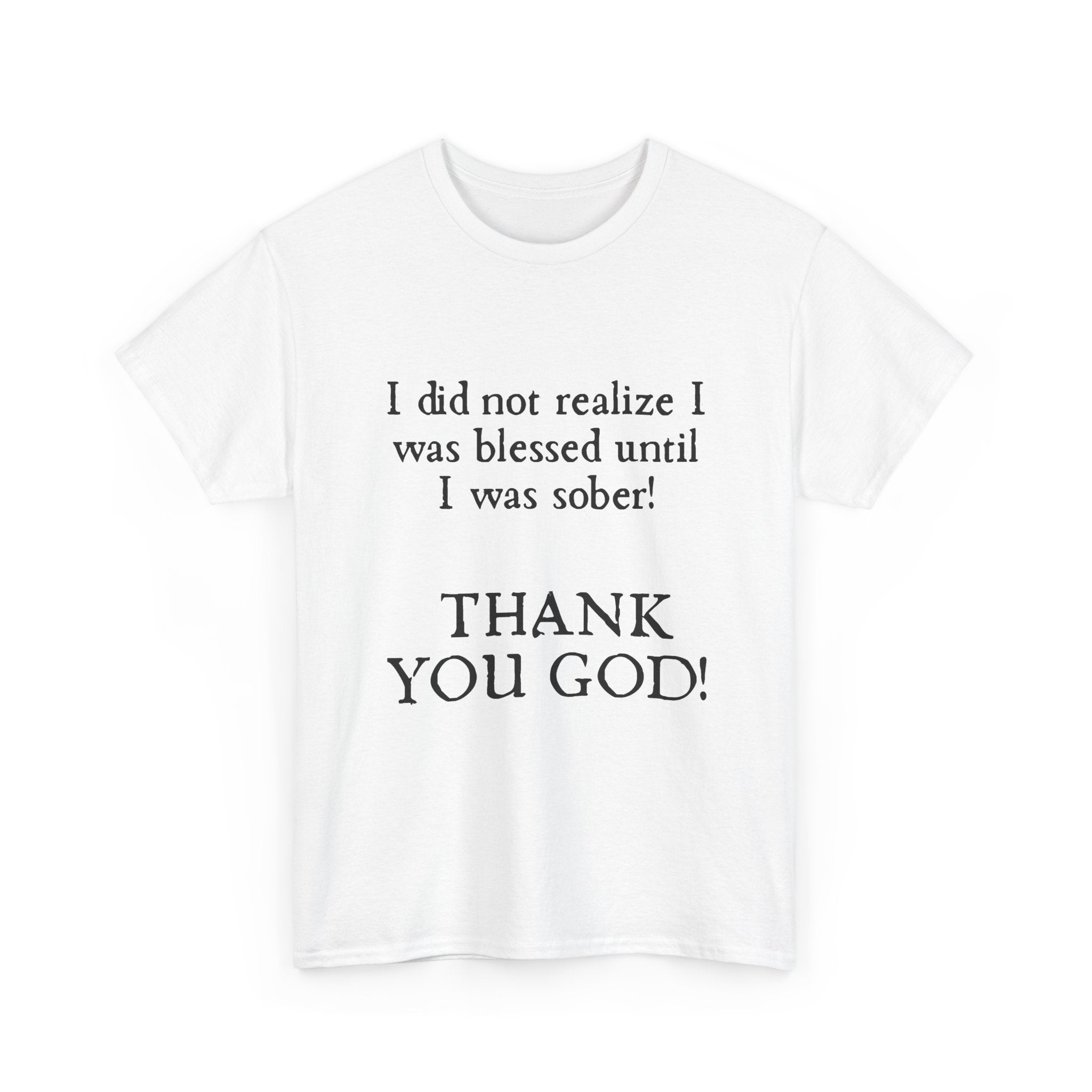 Thank You God! Sober Recovery Tee