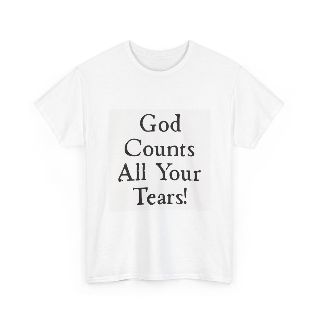 God Counts All Your Tears T-Shirt