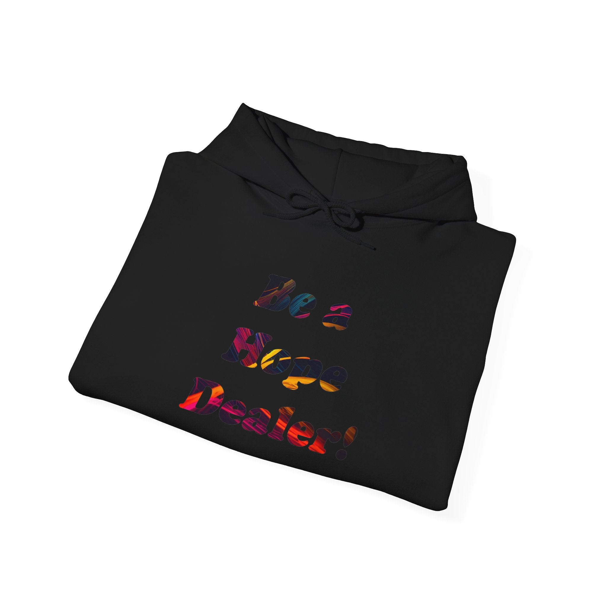 Hope Dealer Hoodie — "Be a Hope Dealer!" Inspirational White Hoodie