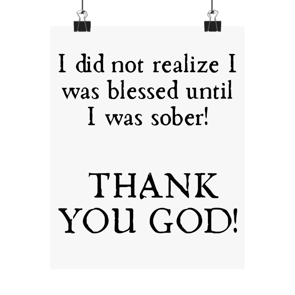 Sobriety Gratitude Poster — "I Did Not Realize I Was Blessed Until I Was Sober"