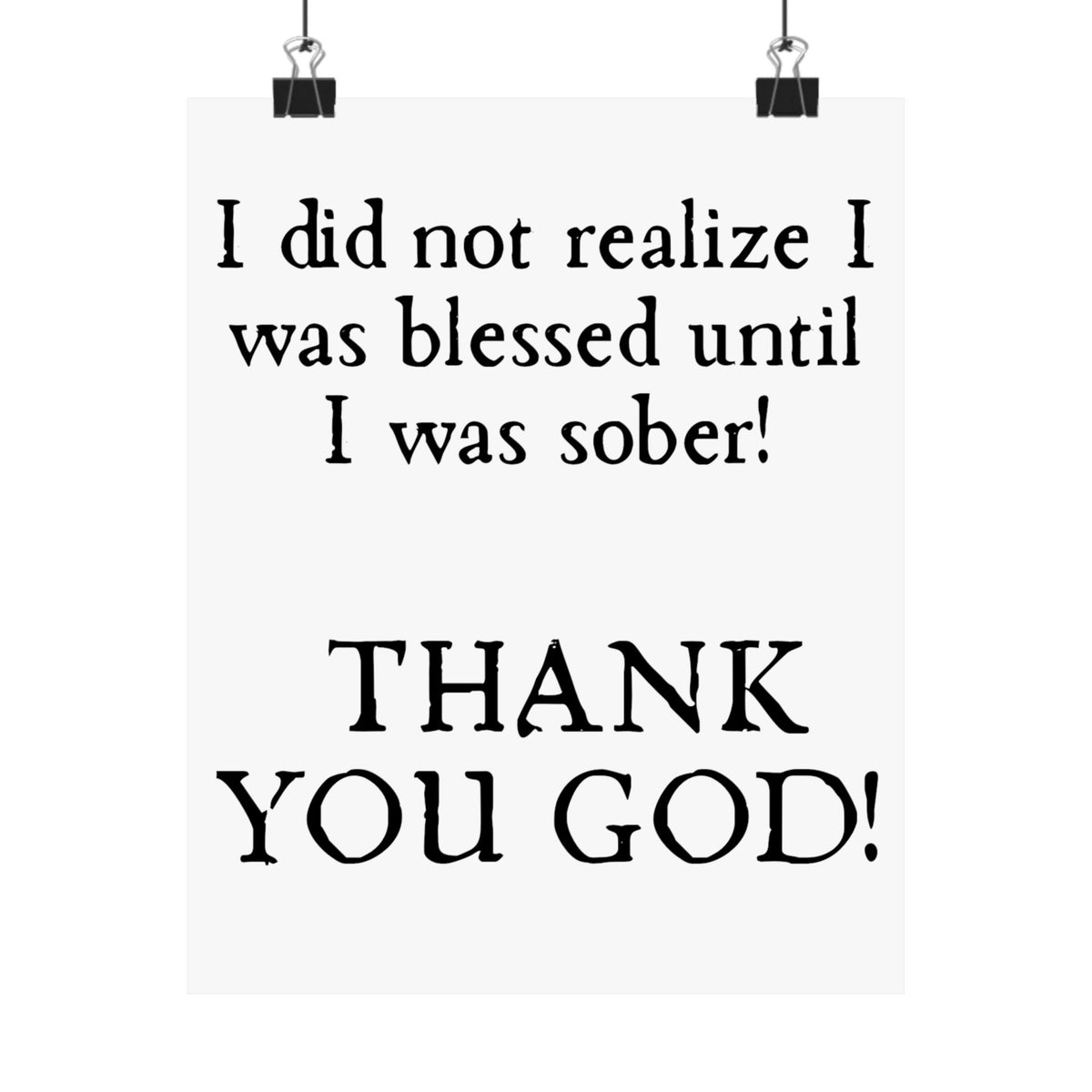 Sobriety Gratitude Poster — "I Did Not Realize I Was Blessed Until I Was Sober"