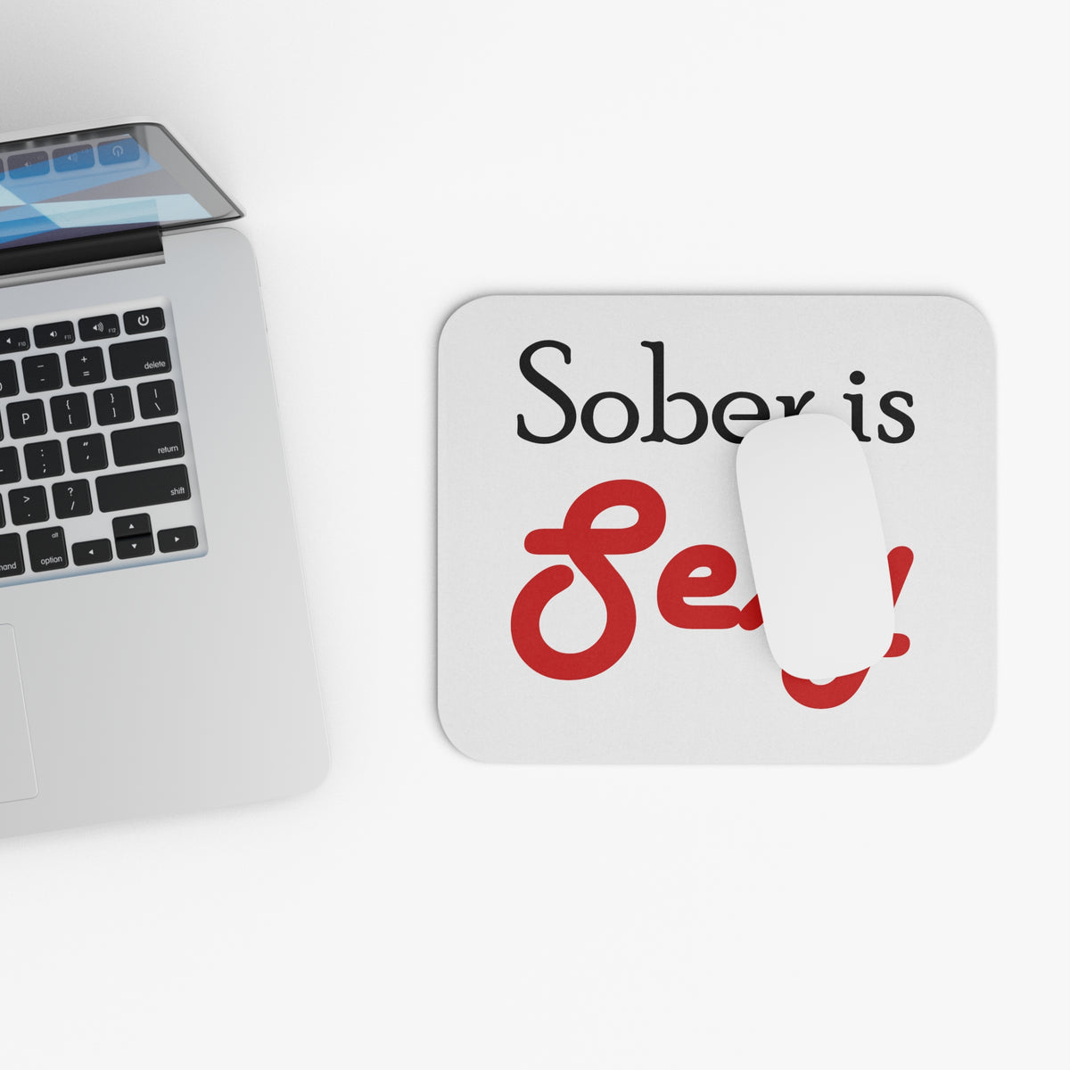 Mouse Pad — "Sober is Sexy" Desk Mousepad for Recovery Support