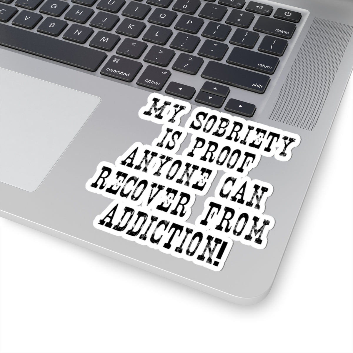 Recovery Pride Sticker — "My Sobriety Is Proof Anyone Can Recover from Addiction"