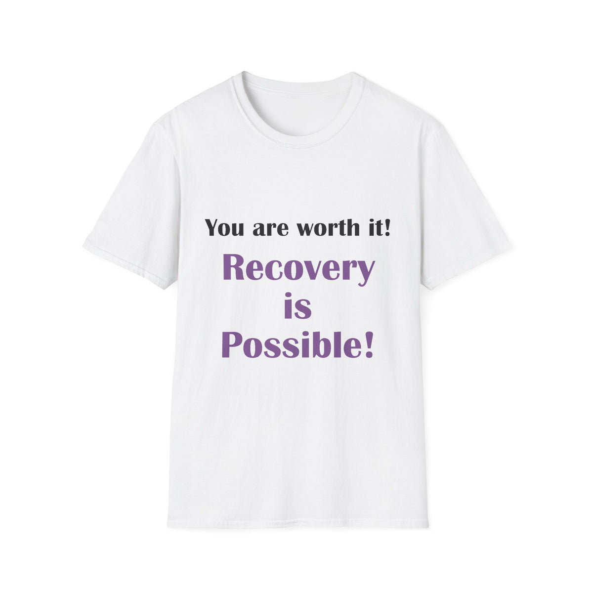 Recovery Is Possible T-Shirt — "You Are Worth It" Inspirational Recovery Tee