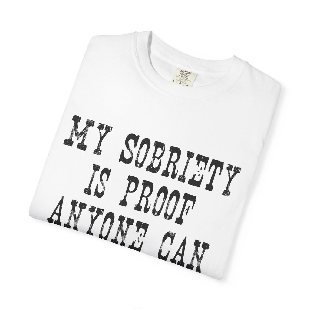 Sobriety Proof T-Shirt — Recovery Slogan Tee