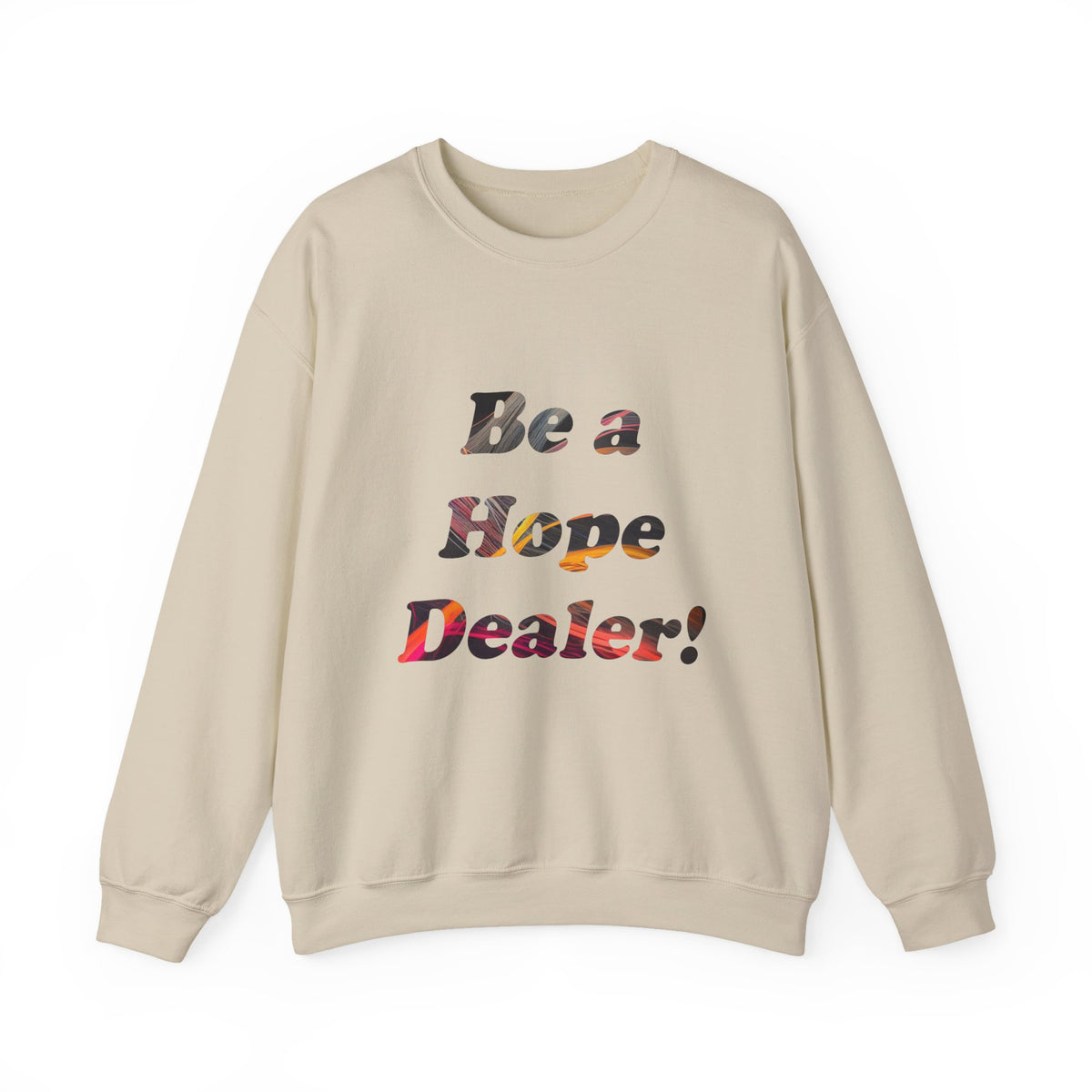Be a Hope Dealer Crewneck Sweatshirt