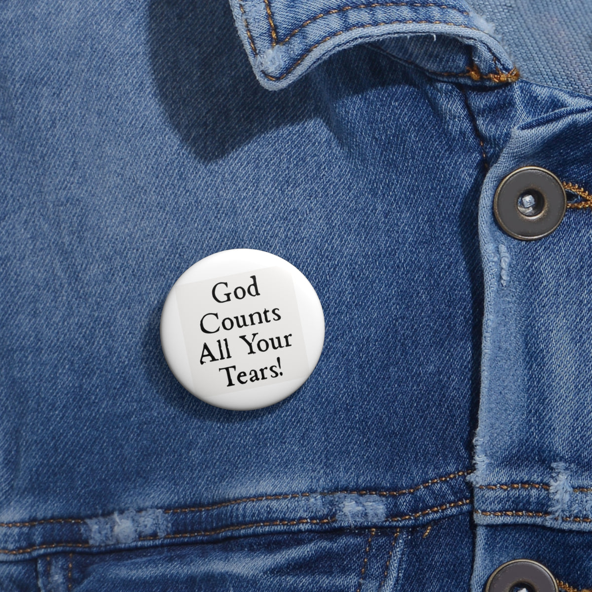 God Counts All Your Tears Pin Button — Inspirational Faith Badge