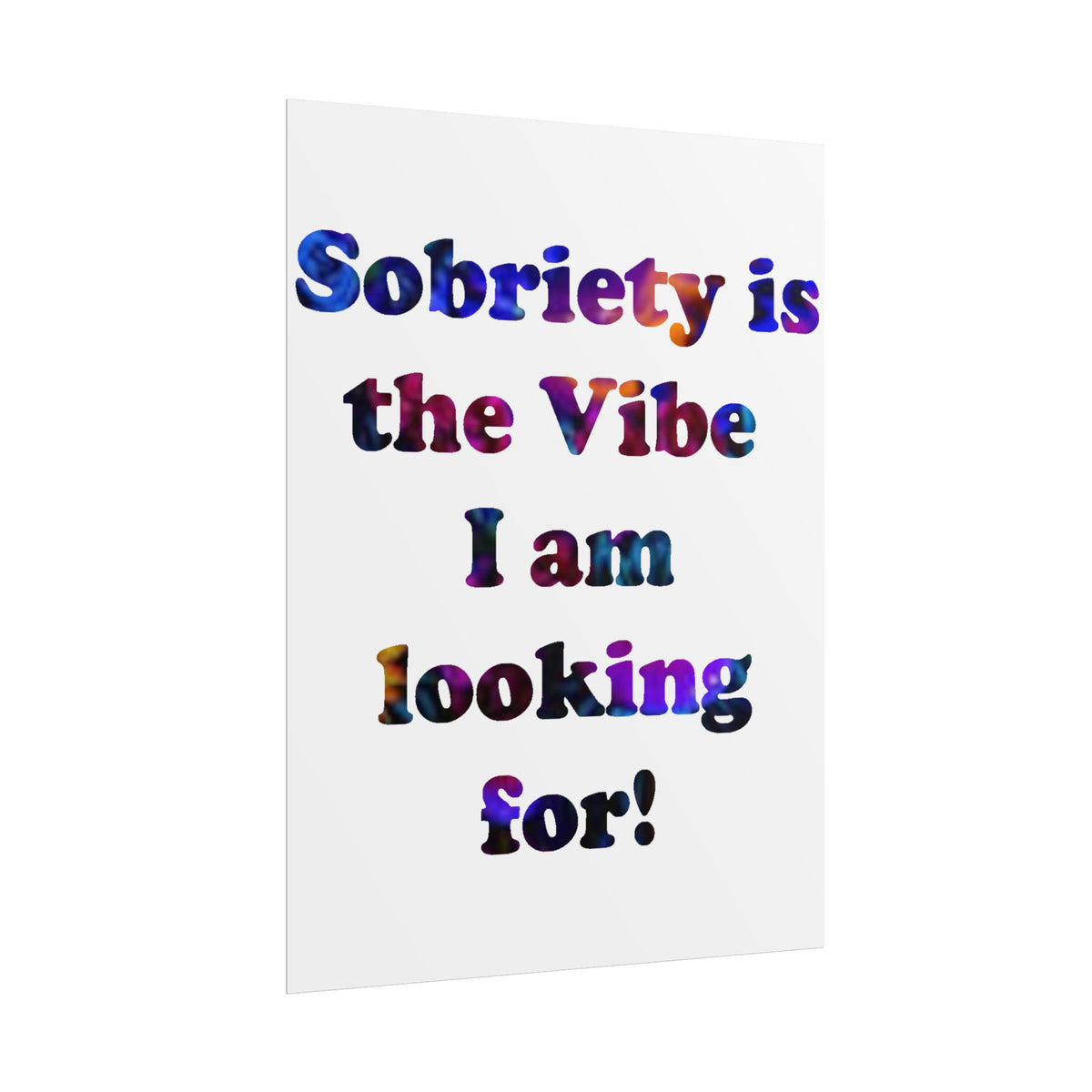 Rolled Poster — “the Vibe I am looking” Colorful Typography Motivational Wall Art