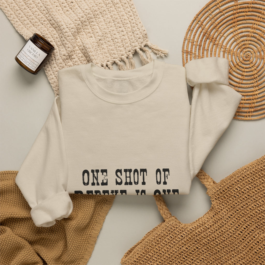 Crewneck Sweatshirt — "One Shot of Redeye Is One Drink Too Many" Graphic