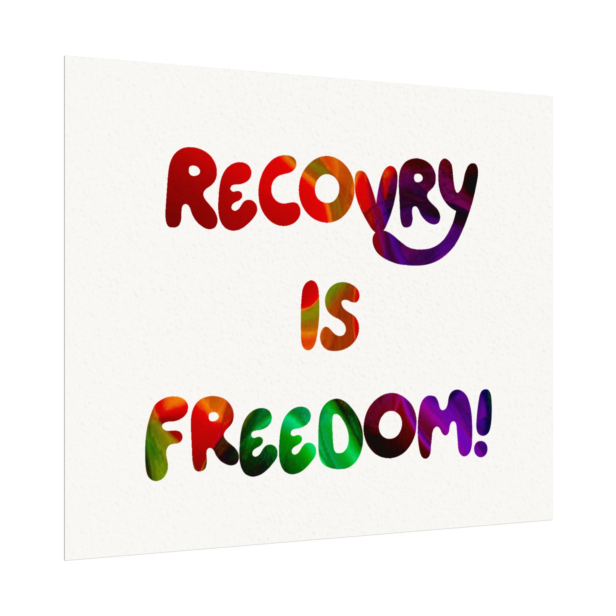 Recovery Is Freedom! Watercolor Matte Poster — Inspirational Recovery Wall Art
