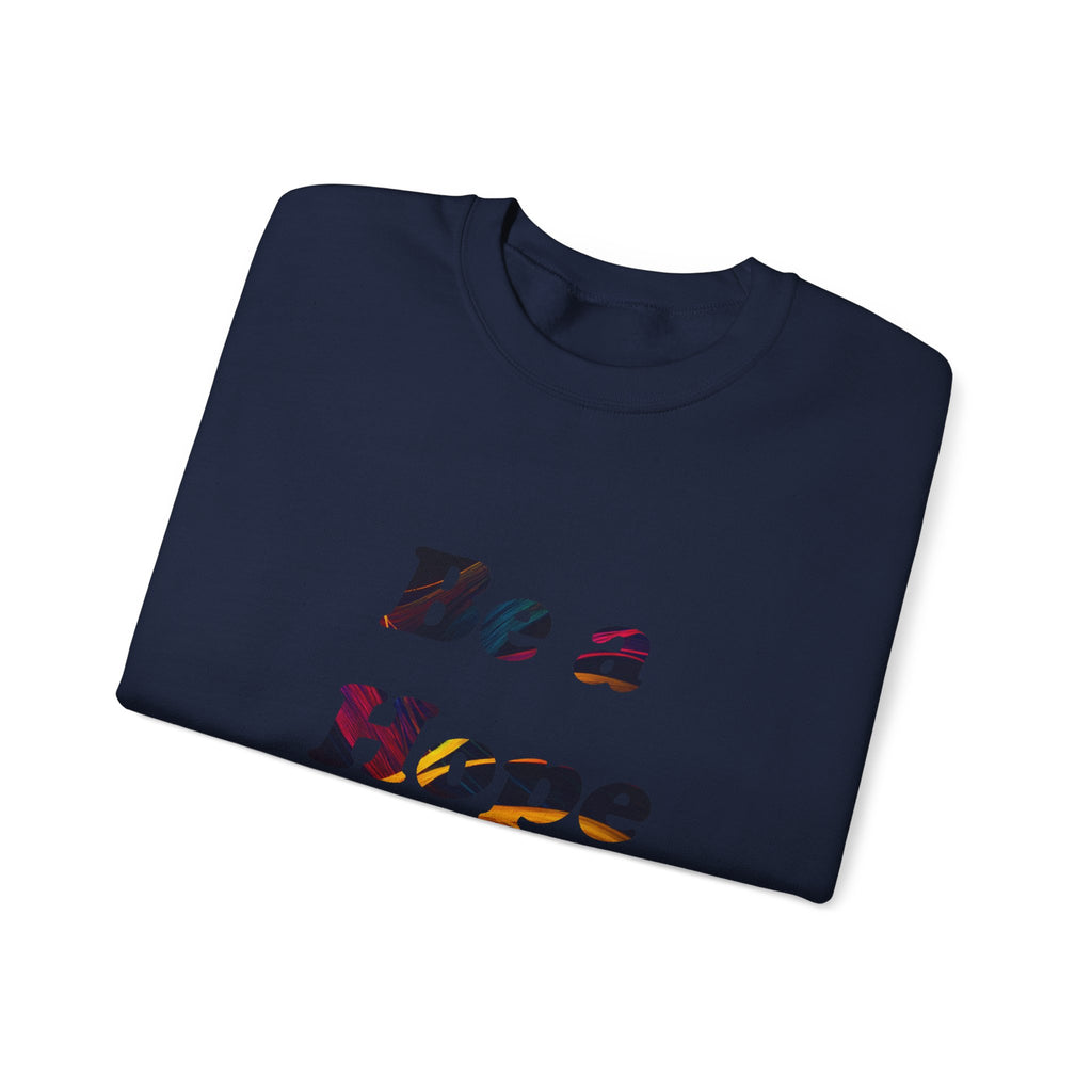 Be a Hope Dealer Crewneck Sweatshirt