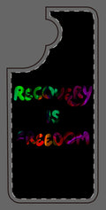 Recovery Is Freedom Phone Case — Colorful Inspirational Protective Cover