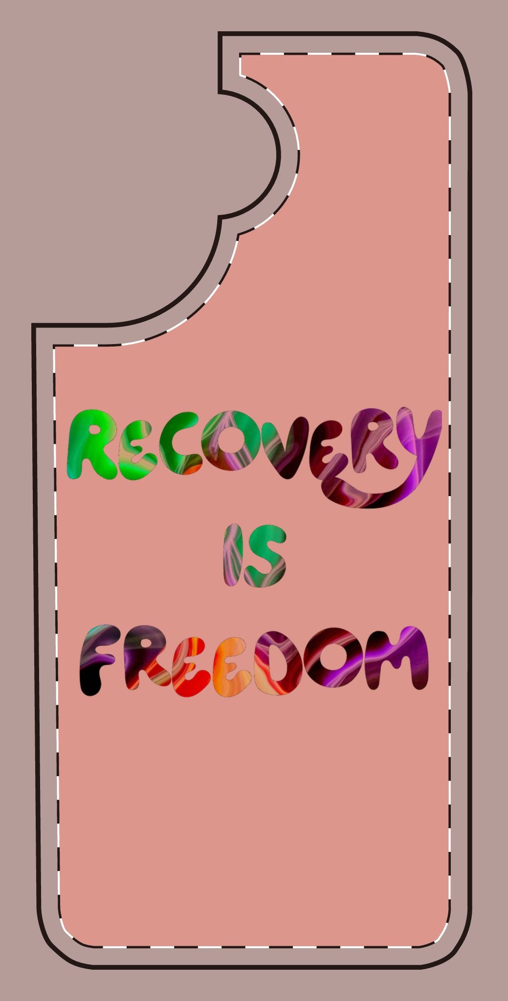 Recovery Is Freedom Phone Case — Colorful Inspirational Protective Cover