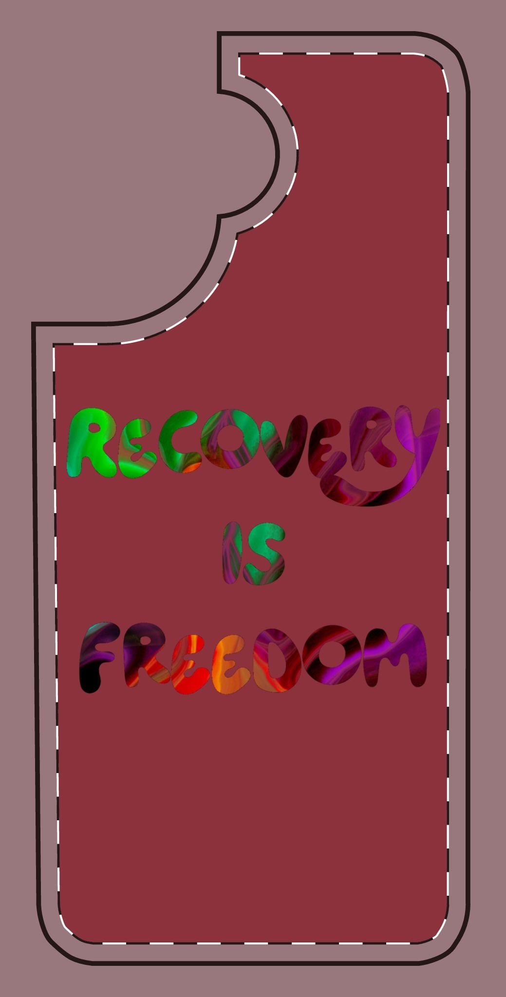 Recovery Is Freedom Phone Case — Colorful Inspirational Protective Cover