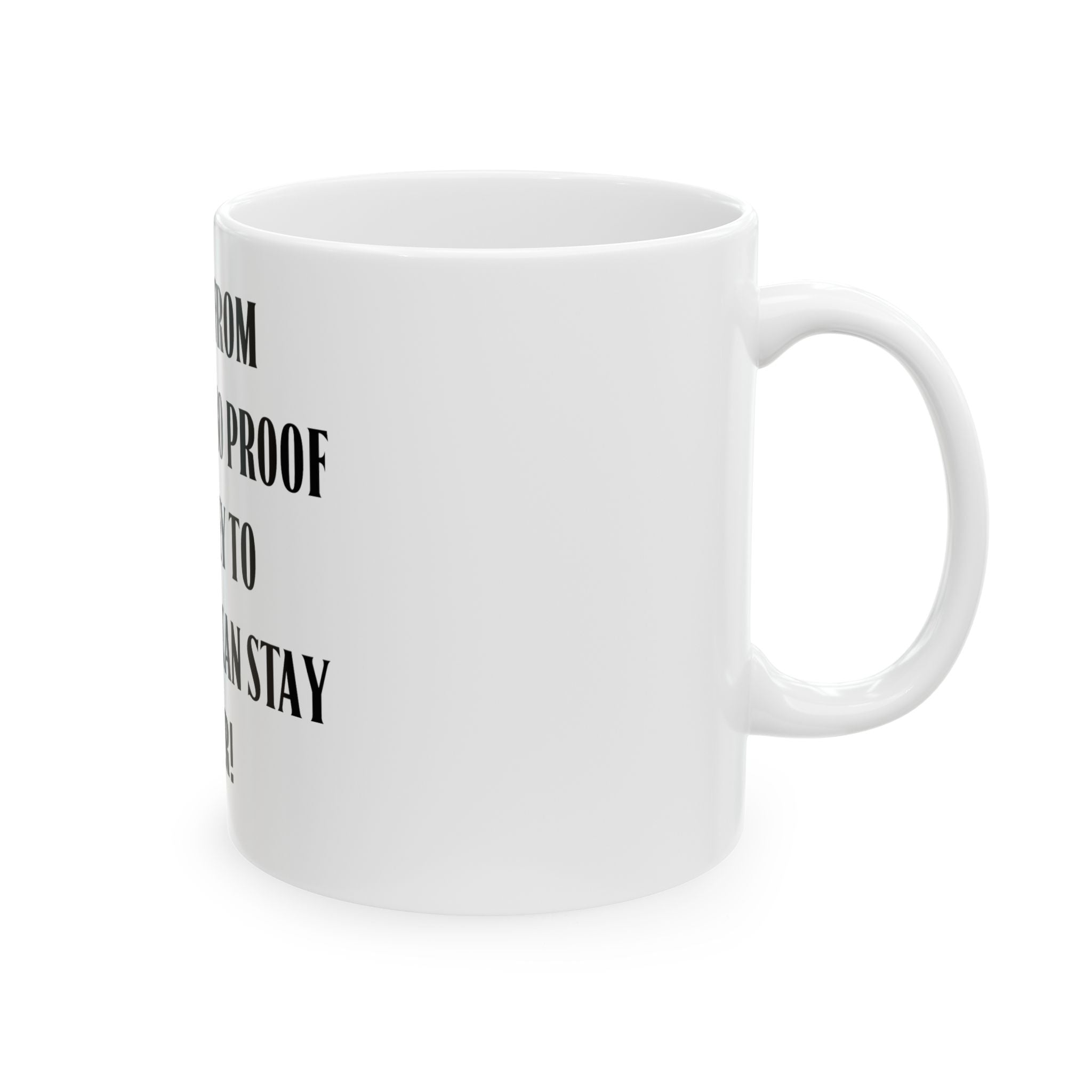 Ceramic Mug — "I Went From Drinking 80 Proof Whiskey to Proving I Can Stay Sober" Recovery Gift