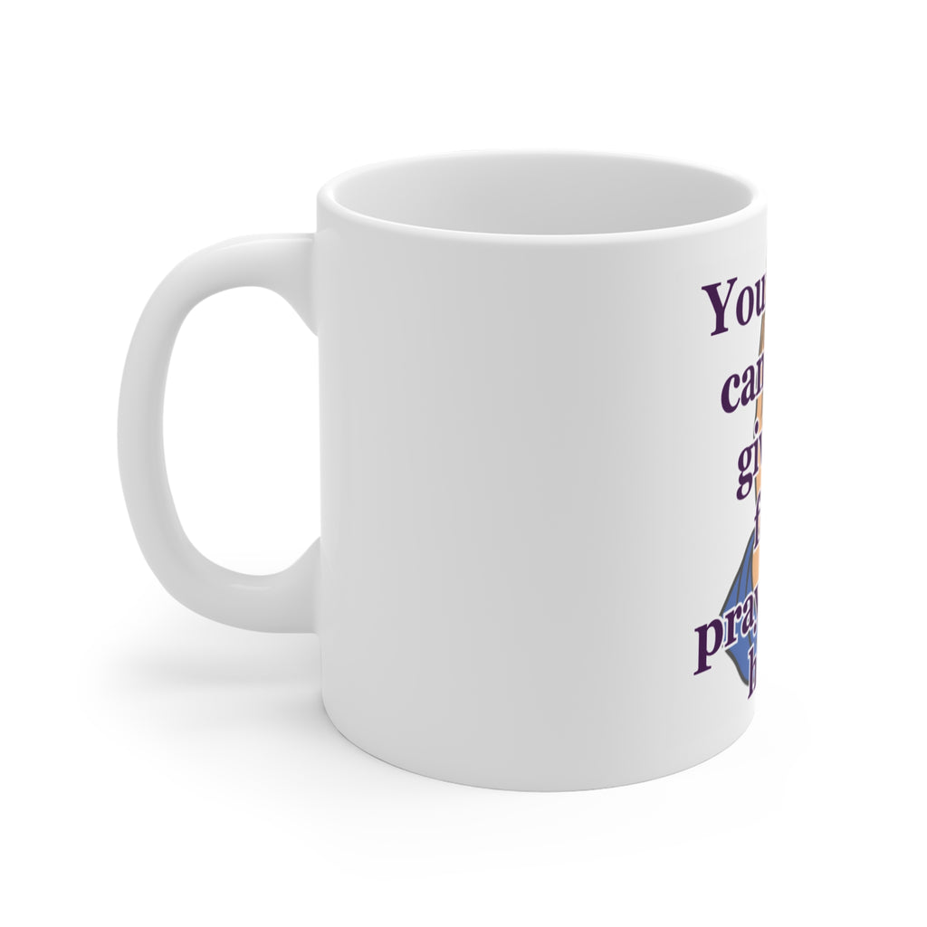 Prayer Mug - "Your Knees Can Never Give Out From Praying Too Hard" Inspirational Christian Coffee Cup
