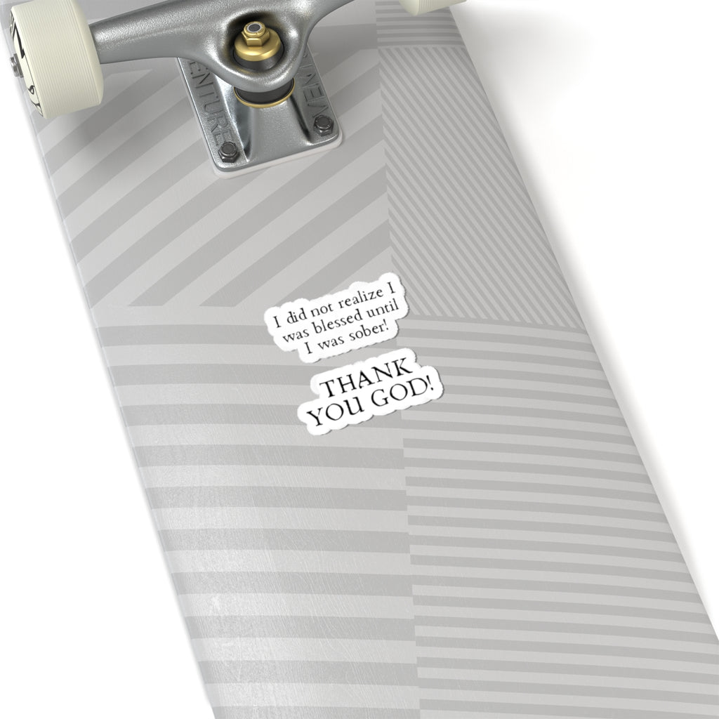 Thank You God! Sober Recovery Kiss-Cut Sticker