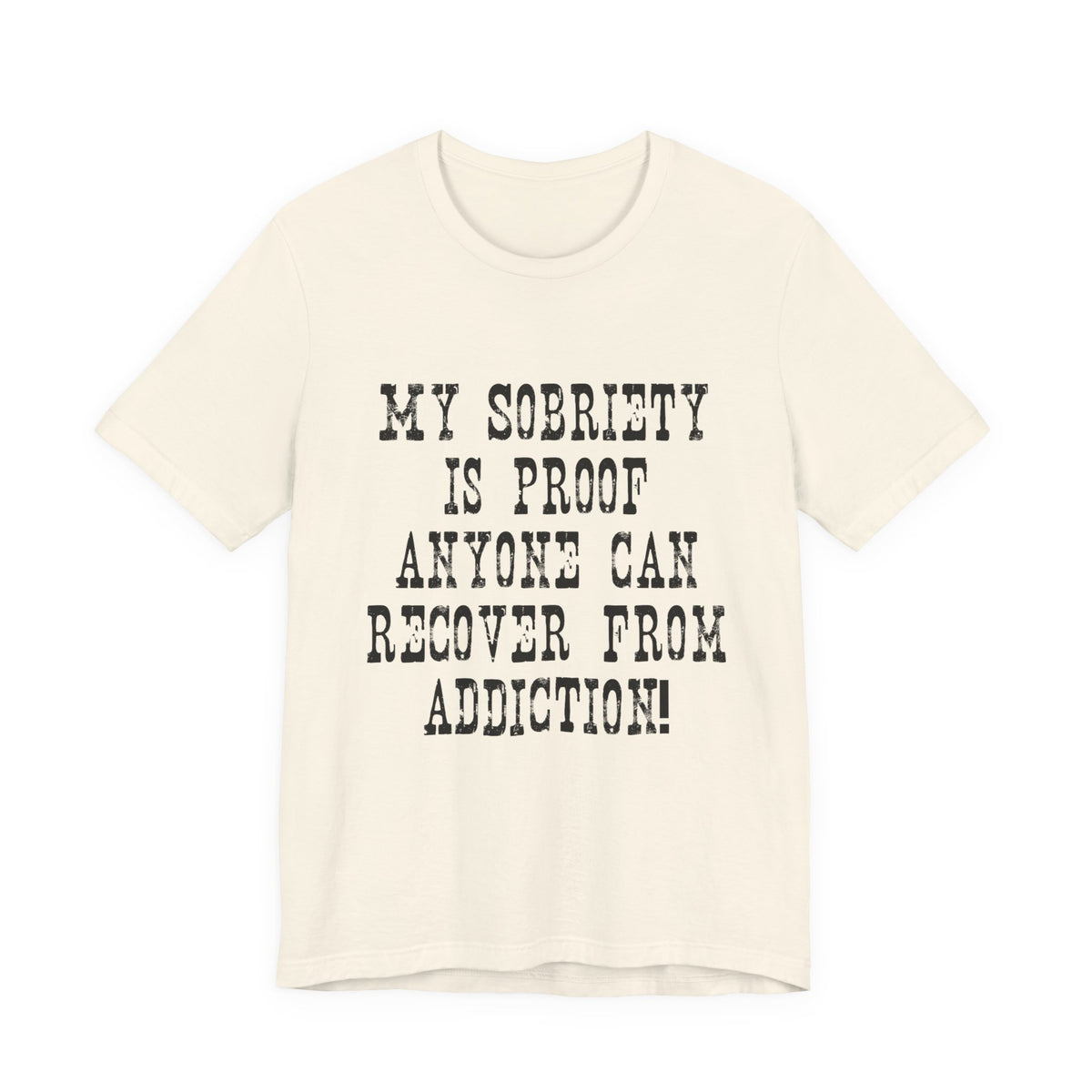 Recovery T‑Shirt – “My Sobriety Is Proof Anyone Can Recover From Addiction” Inspirational Tee