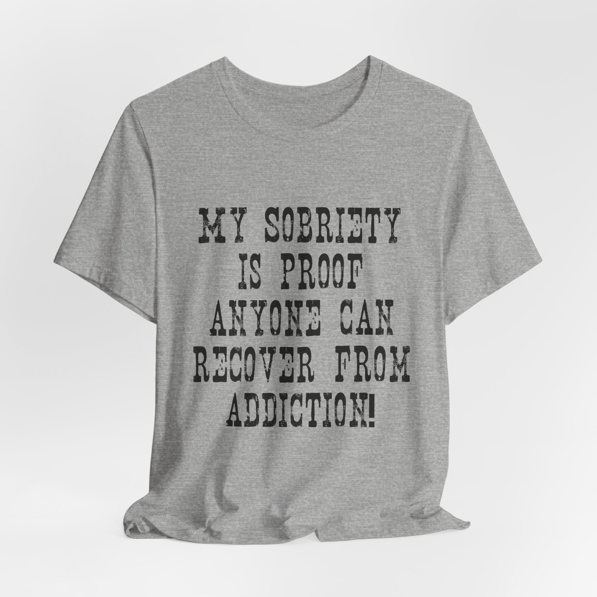 Recovery T‑Shirt – “My Sobriety Is Proof Anyone Can Recover From Addiction” Inspirational Tee