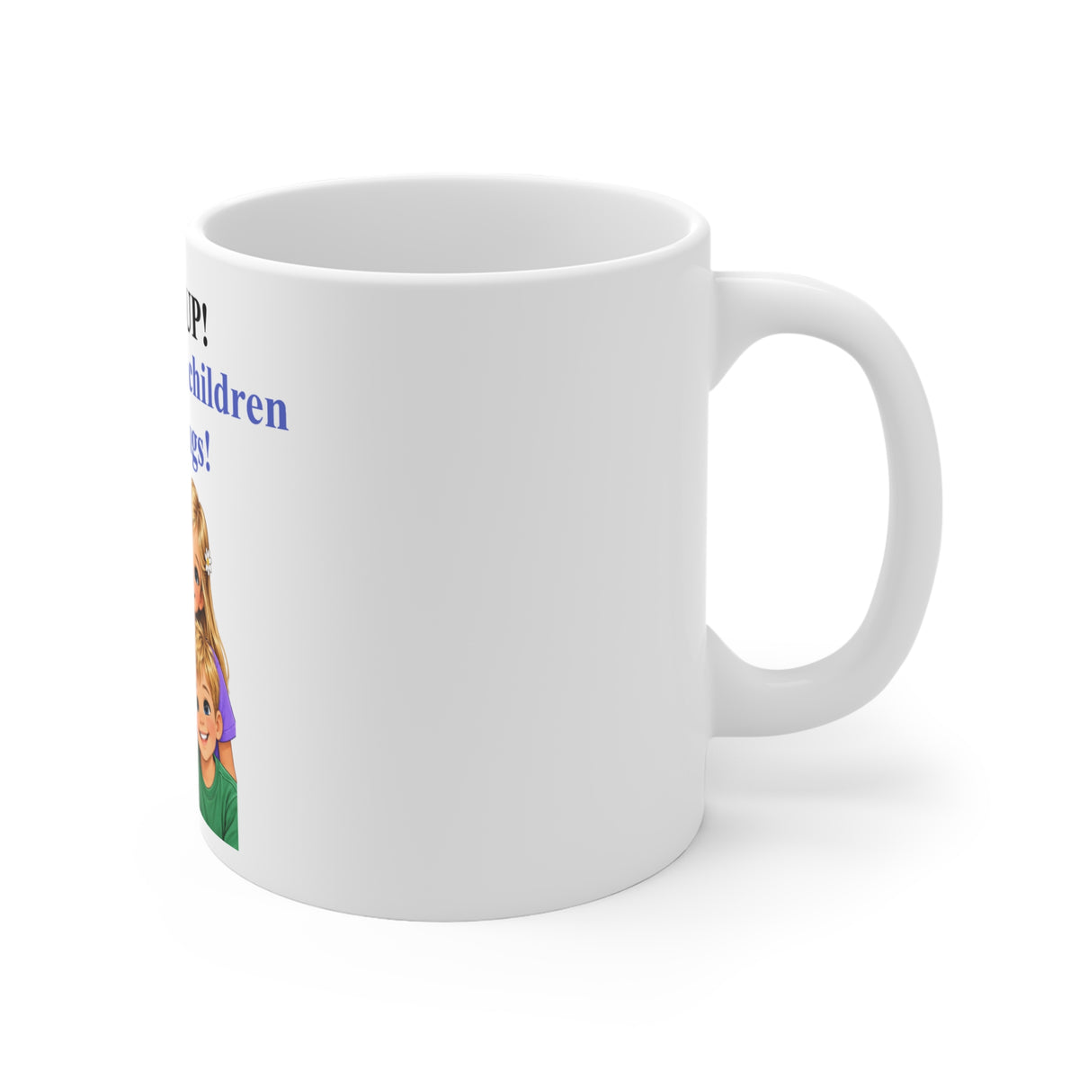 Anti-Drug Awareness Mug – "WAKE UP! Choose Your Children Over Drugs!" 11oz