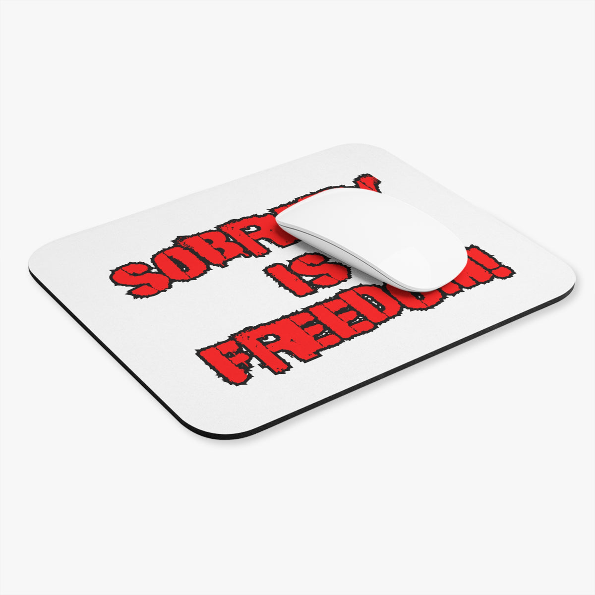 Sobriety Is Freedom Mouse Pad — Recovery Motivation Desk Accessory