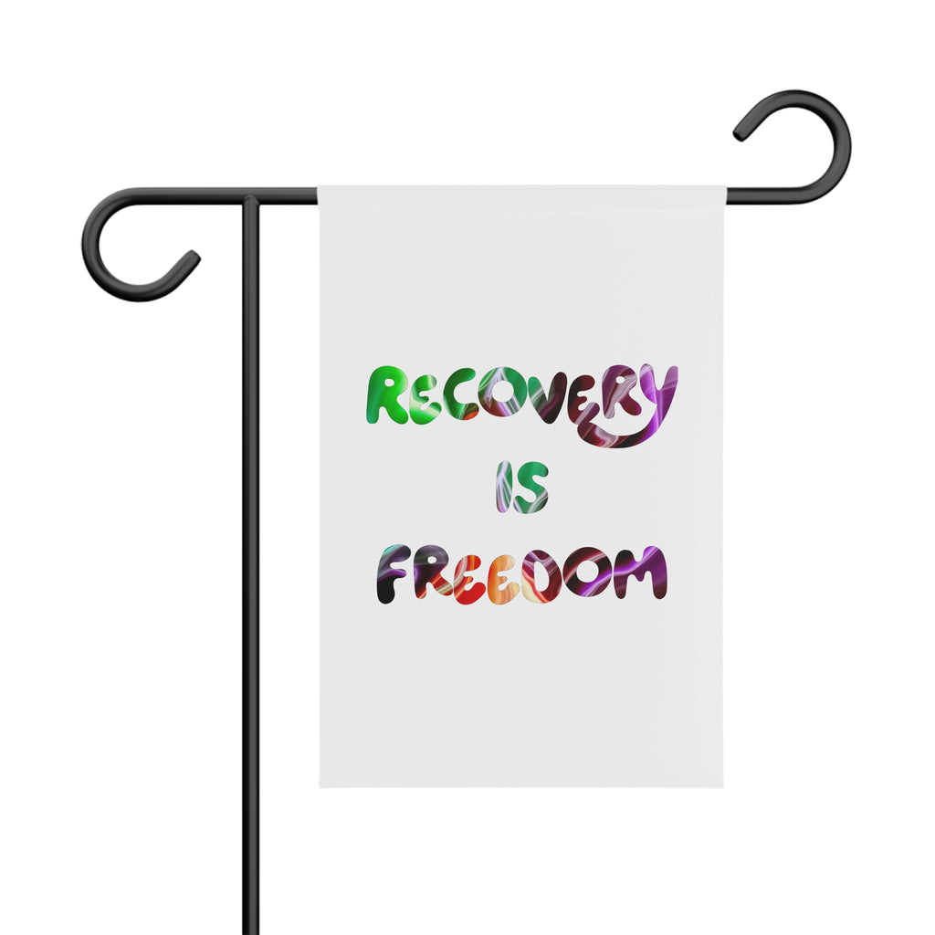 Recovery Is Freedom Garden Flag — Inspirational Recovery Yard Banner