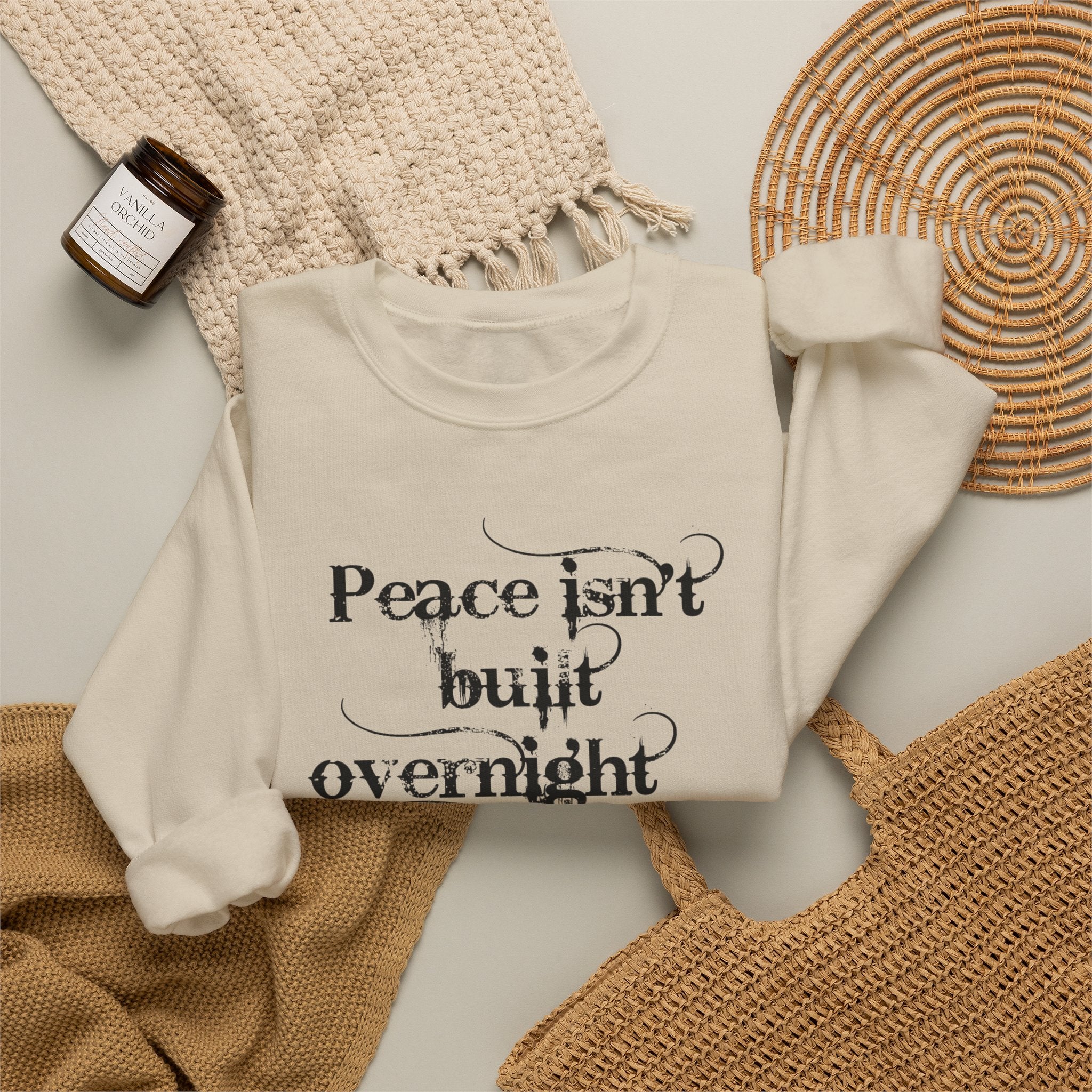 Crewneck Sweatshirt - "Peace isn't built overnight, it's made one day at a time" Inspirational Quote