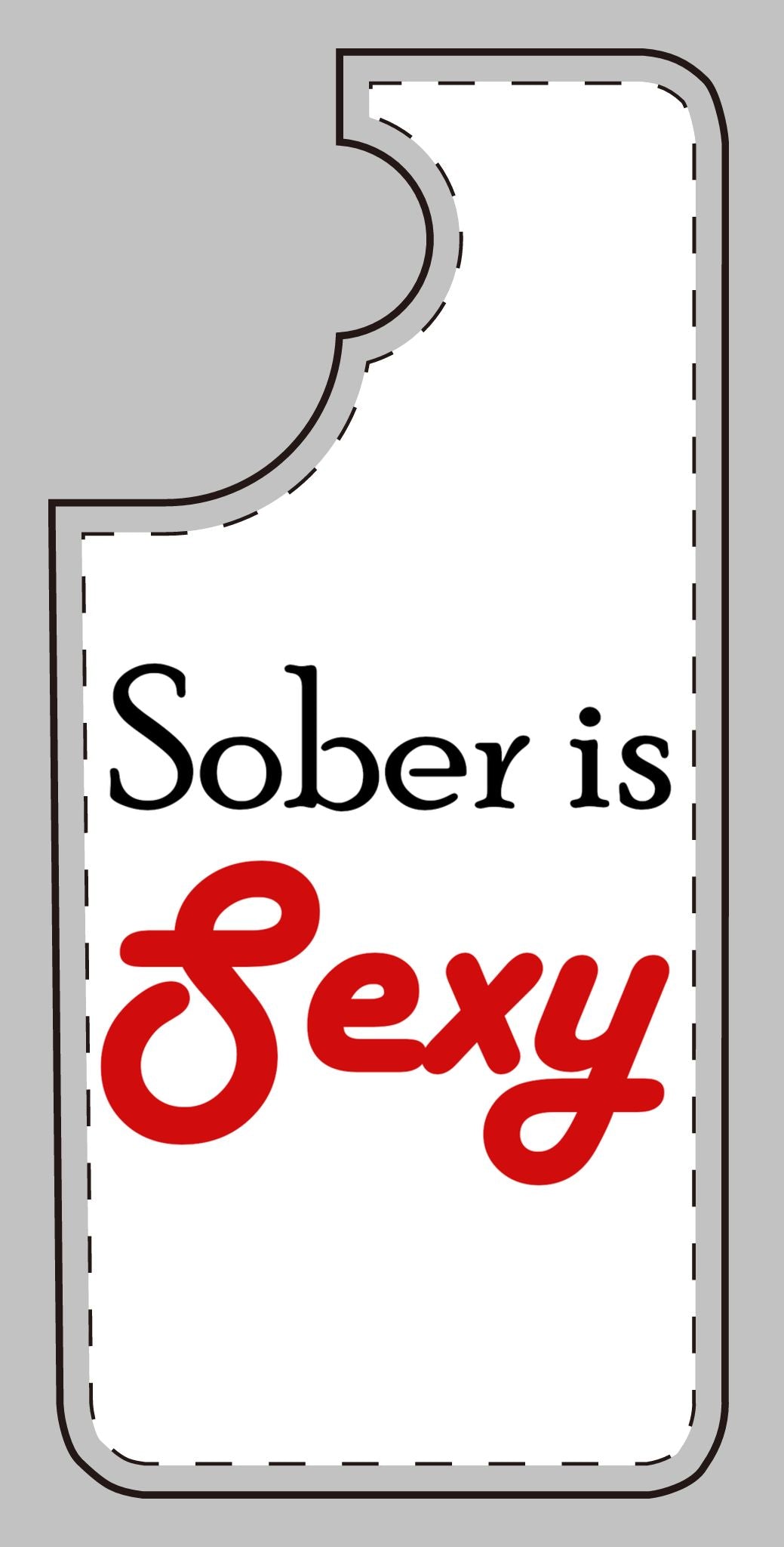Phone Case — “Sober is Sexy” Bold Script Protective Cover