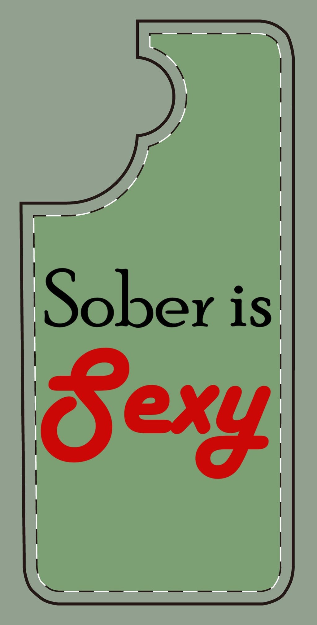 Phone Case — “Sober is Sexy” Bold Script Protective Cover