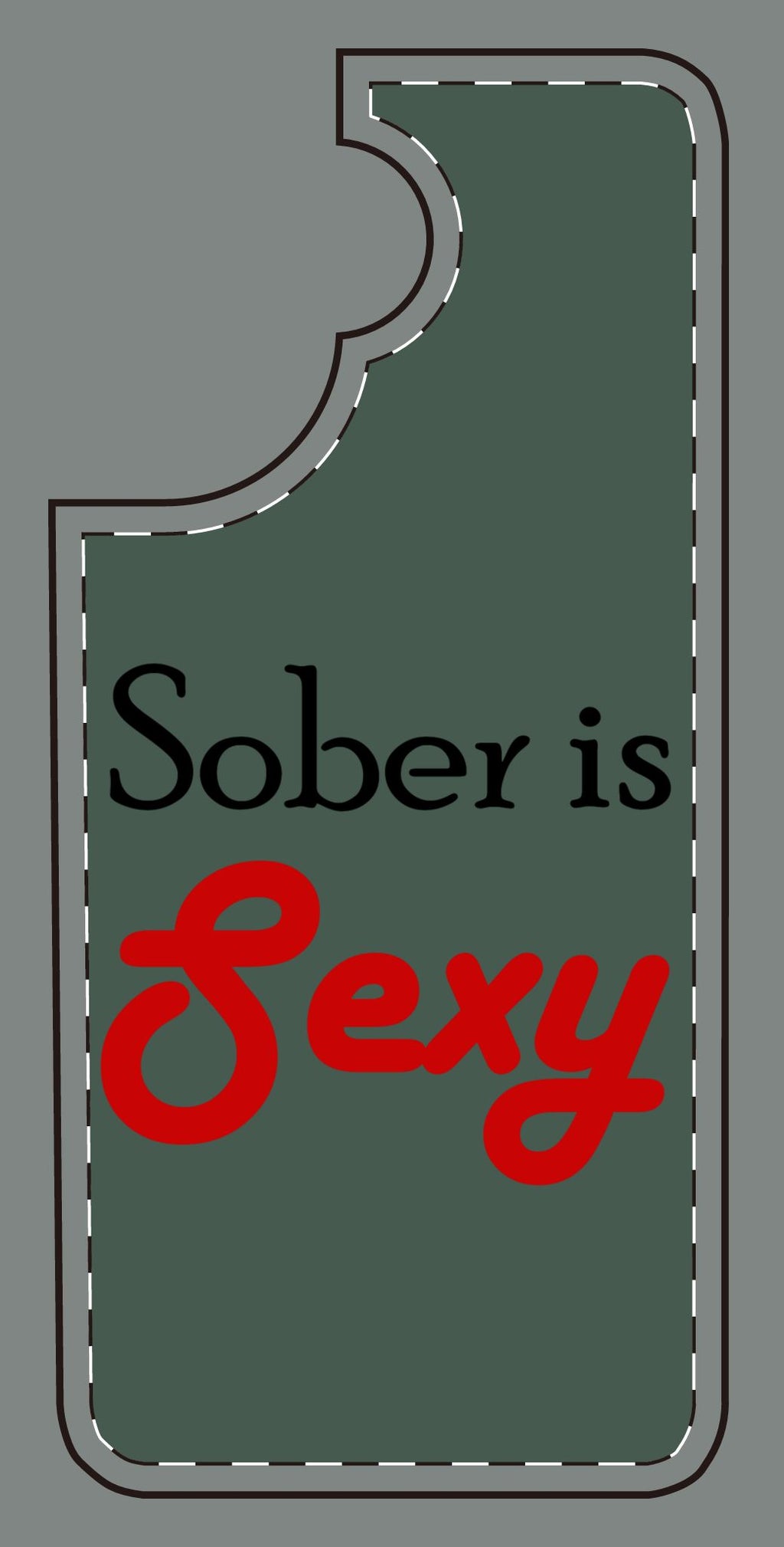 Phone Case — “Sober is Sexy” Bold Script Protective Cover