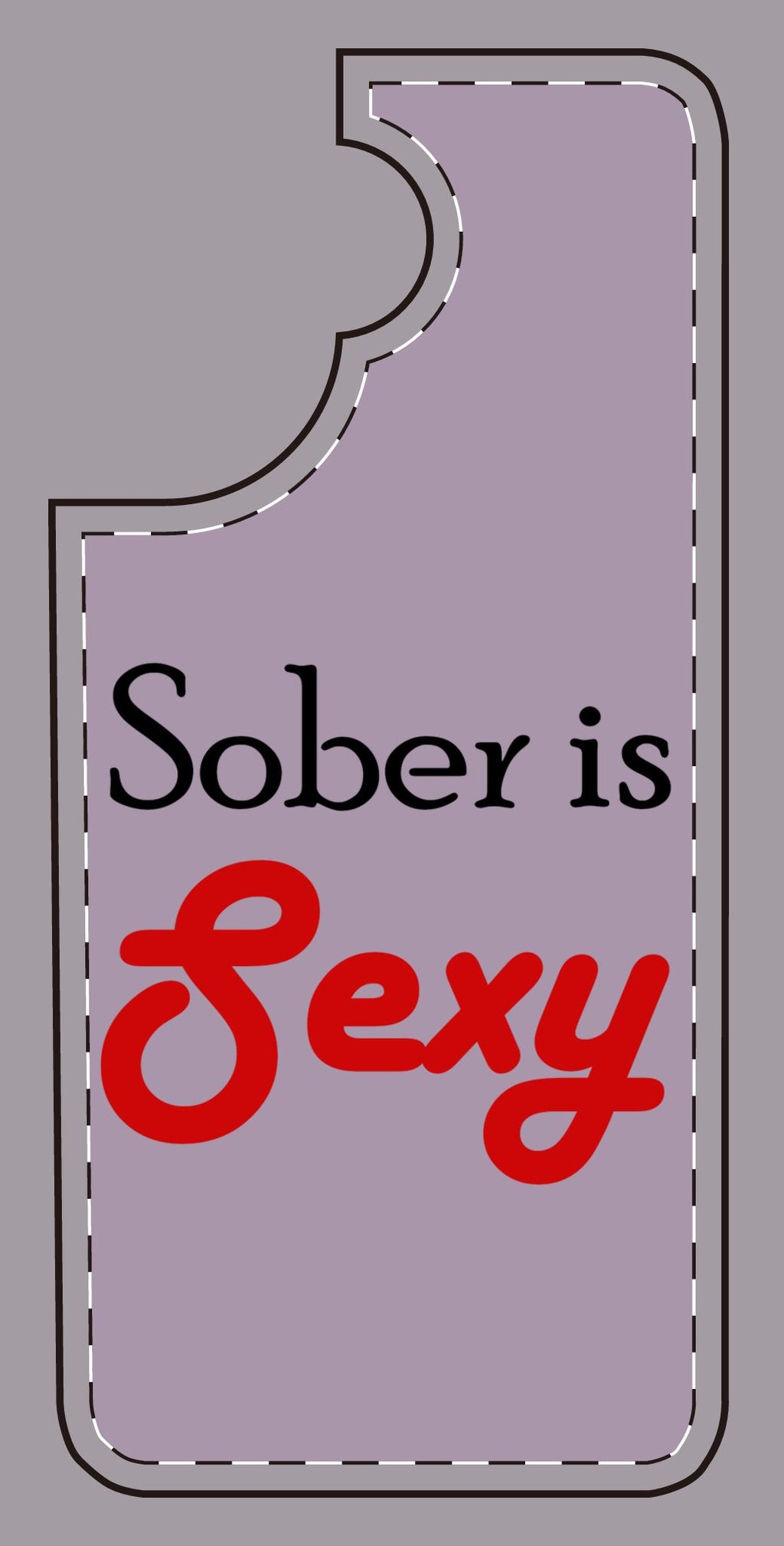 Phone Case — “Sober is Sexy” Bold Script Protective Cover