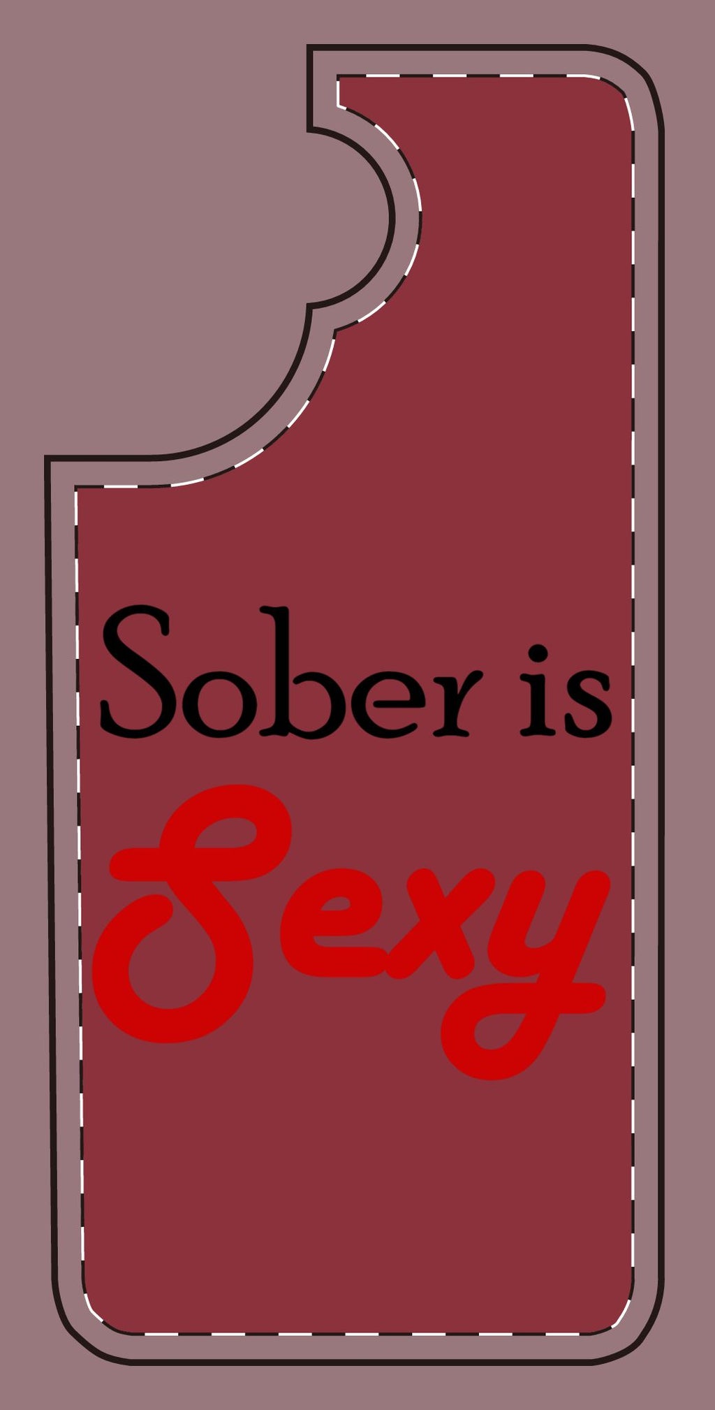 Phone Case — “Sober is Sexy” Bold Script Protective Cover
