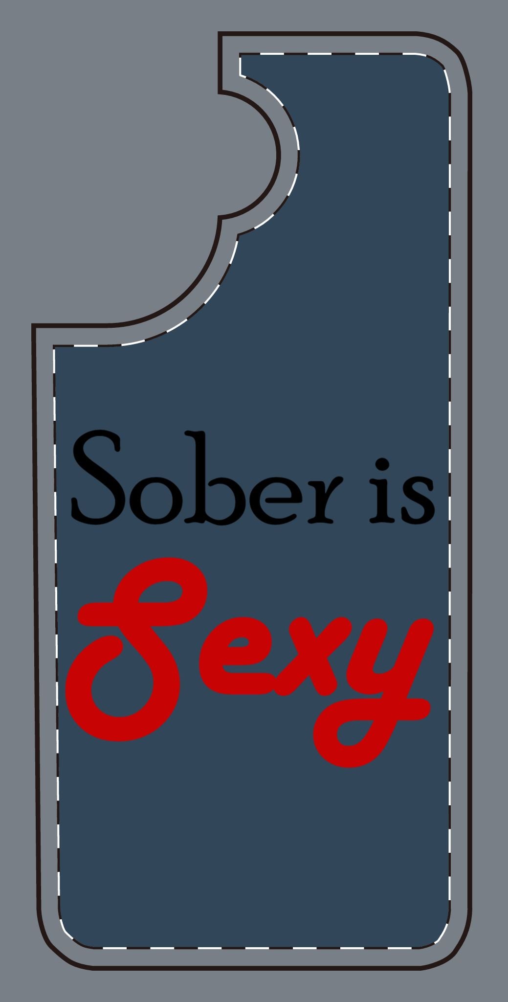 Phone Case — “Sober is Sexy” Bold Script Protective Cover