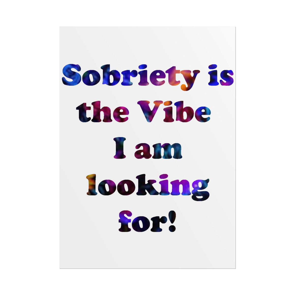 Rolled Poster — “the Vibe I am looking” Colorful Typography Motivational Wall Art