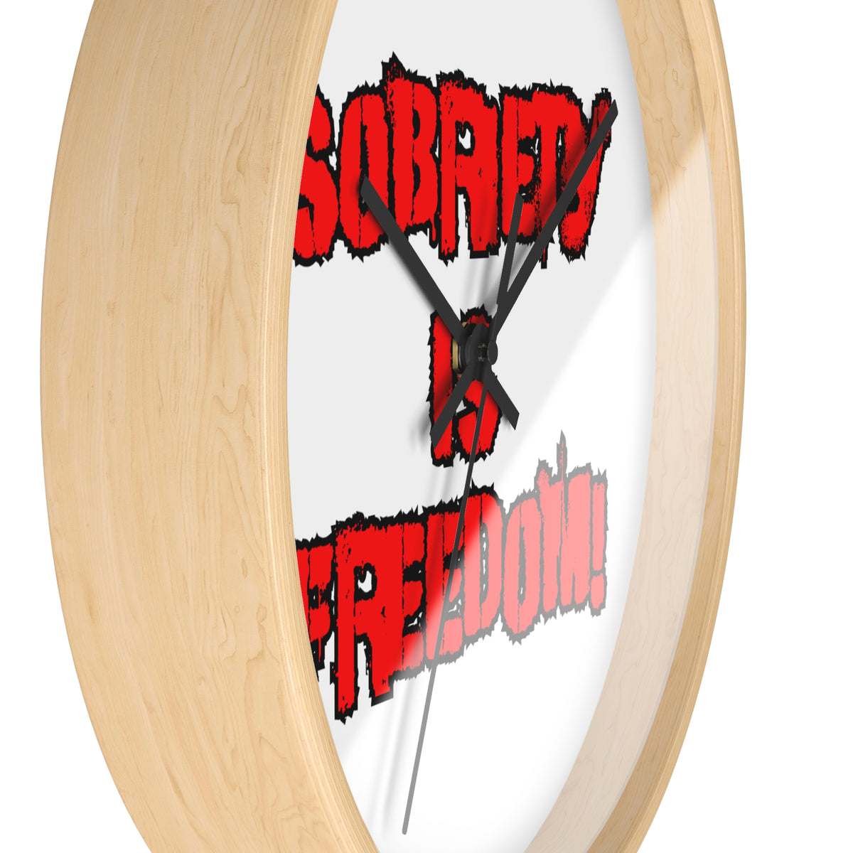 Sobriety Is Freedom Wall Clock — Recovery Inspirational Decor