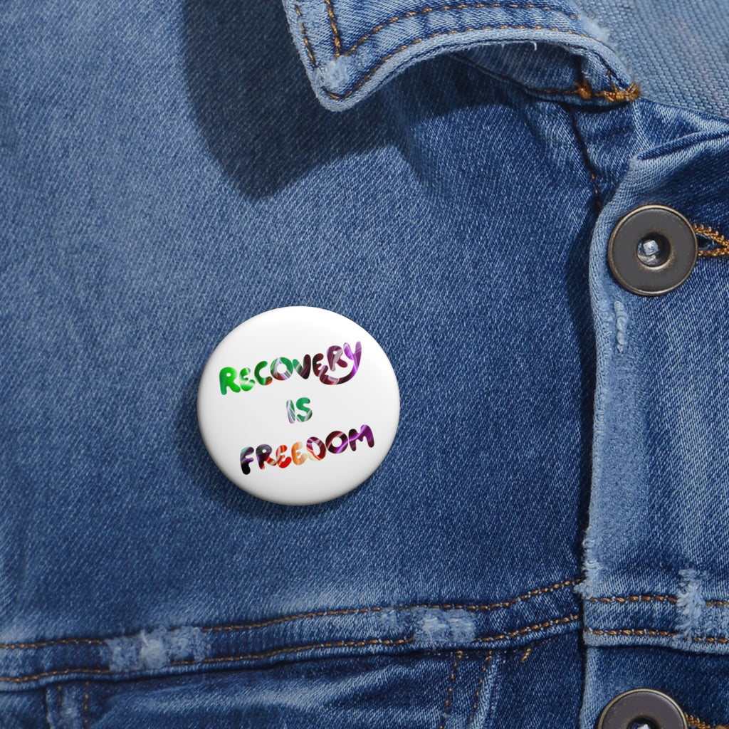 Recovery Is Freedom Pin Button